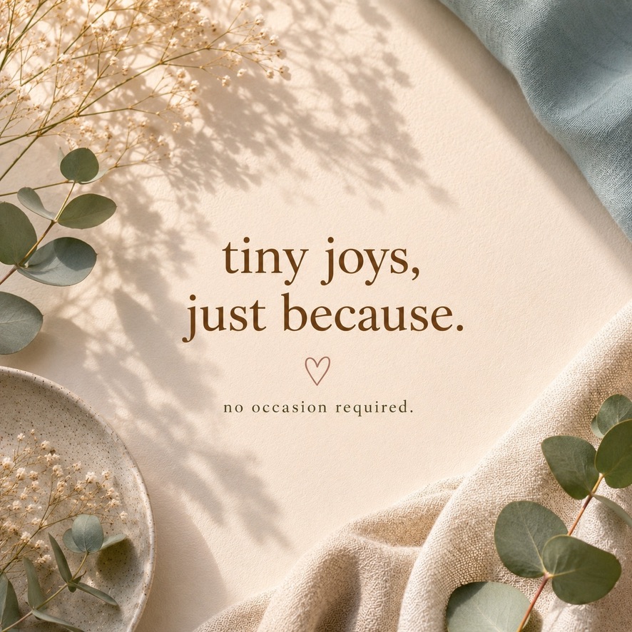 Warmth Delivered tiny joys just because message with eucalyptus and soft fabric